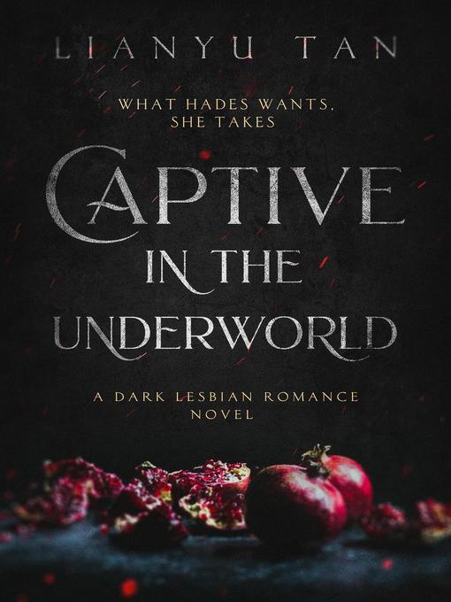 Title details for Captive in the Underworld by Lianyu Tan - Wait list